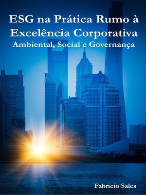 cover image of ESG na Prática Rumo à Excelência Corporativa
